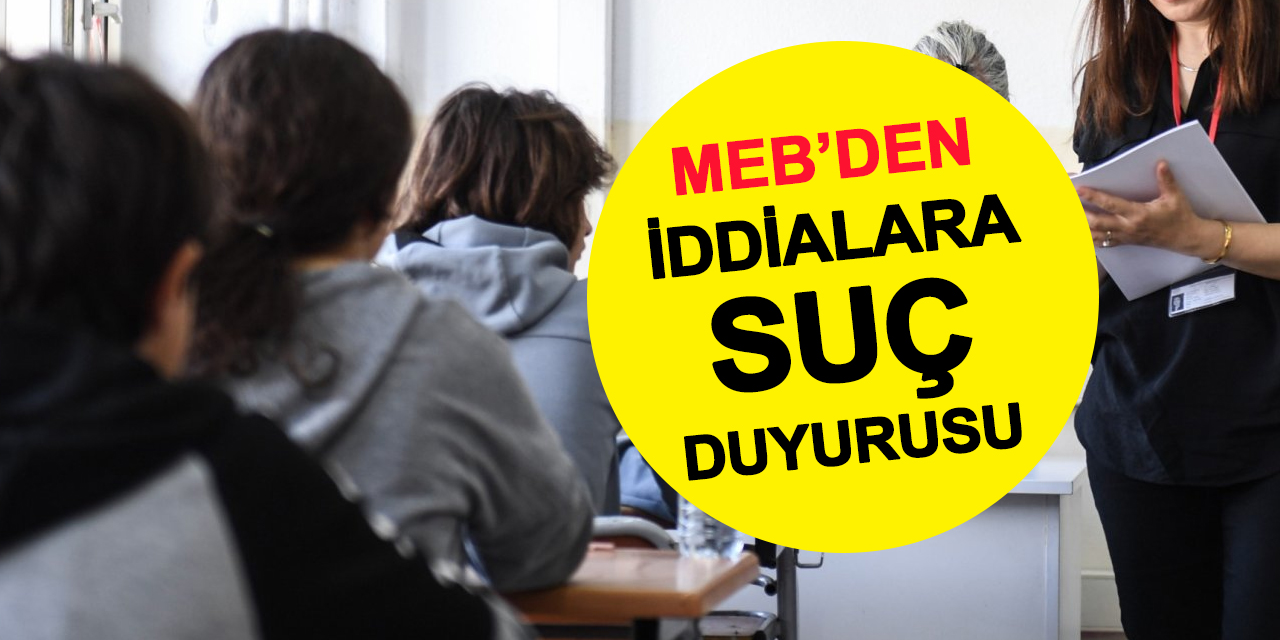 MEB'den LGS İddialarına Suç Duyurusu