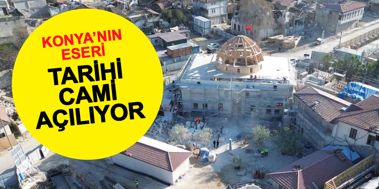 Konya'nın eseri olacak! Habibi Neccar Camii Açılıyor