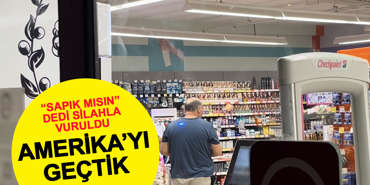 Sapık mısın dedi silahla vuruldu