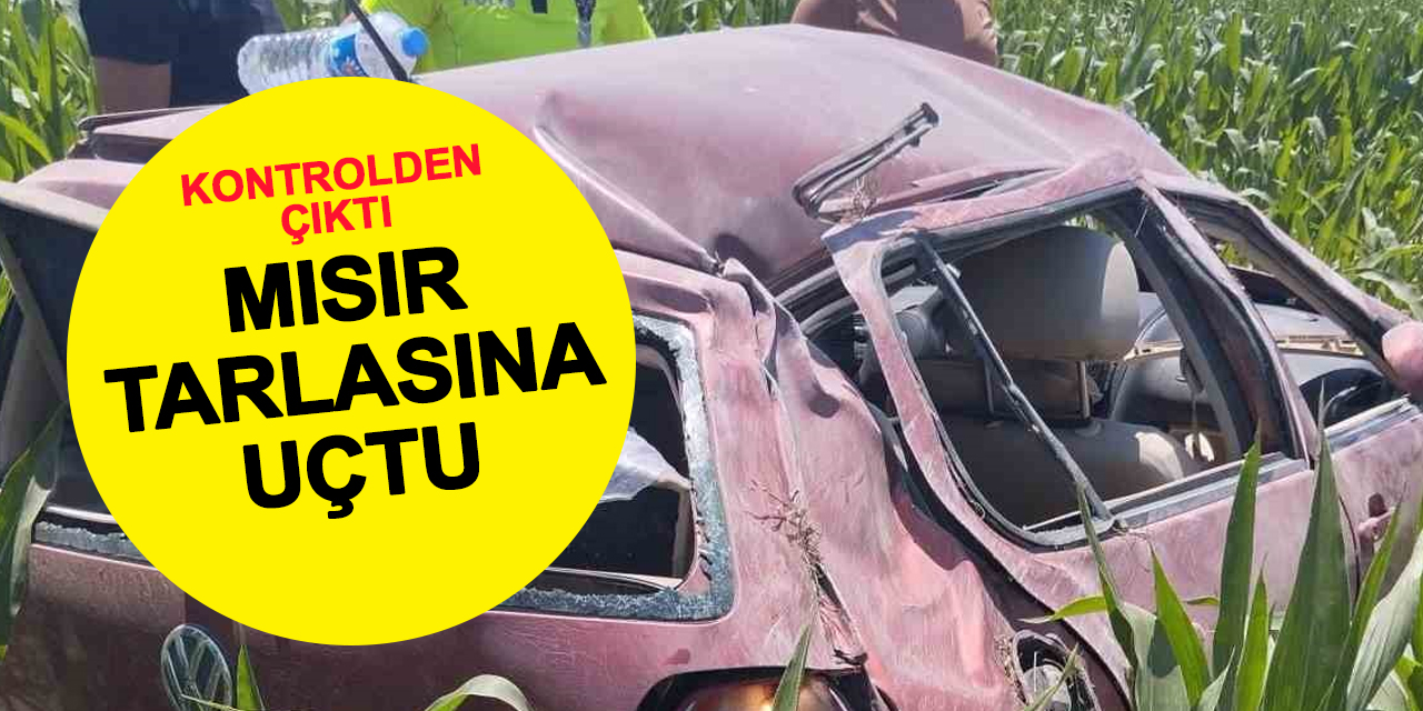 Kontrolden çıktı mısır tarlasına uçtu