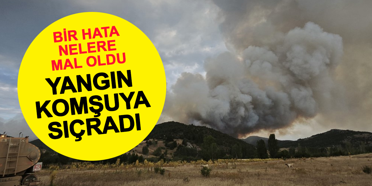 Bir hata nelere mal oldu! Konya'da başlayan orman yangını Isparta sınırına ulaştı, köyler boşaltıldı