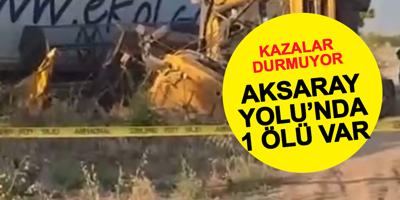 Konya'da kazalar durmak bilmiyor! Aksaray Yolu'nda bir can daha gitti