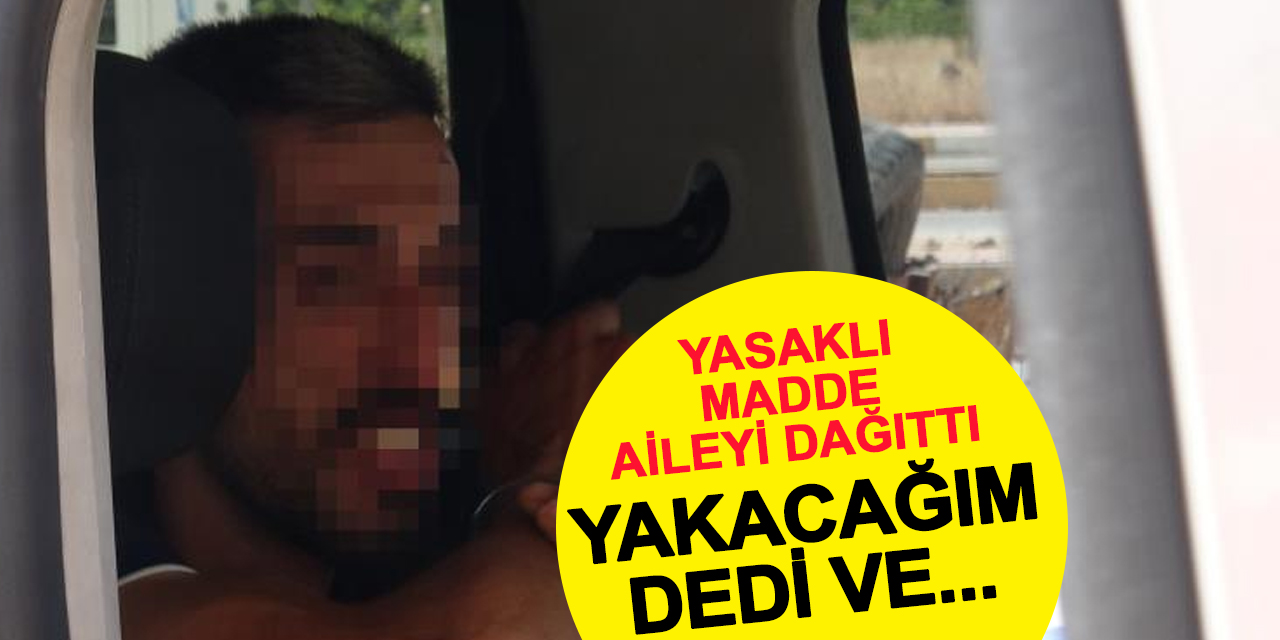 Yasaklı madde bir yuvayı daha yaktı: Yakacağım yakacağım dedi, en sonunda evi yaktı anam