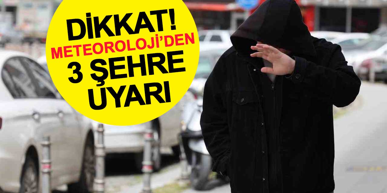 Ankara, Konya ve Aksaray'da Kuvvetli Rüzgar ve Fırtına Uyarısı