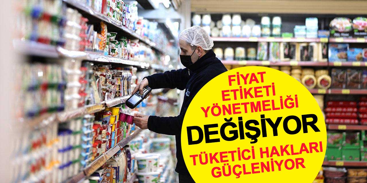 Fiyat Etiketi Yönetmeliği Değişiyor: Tüketici Lehine Yeni Düzenlemeler Geliyor