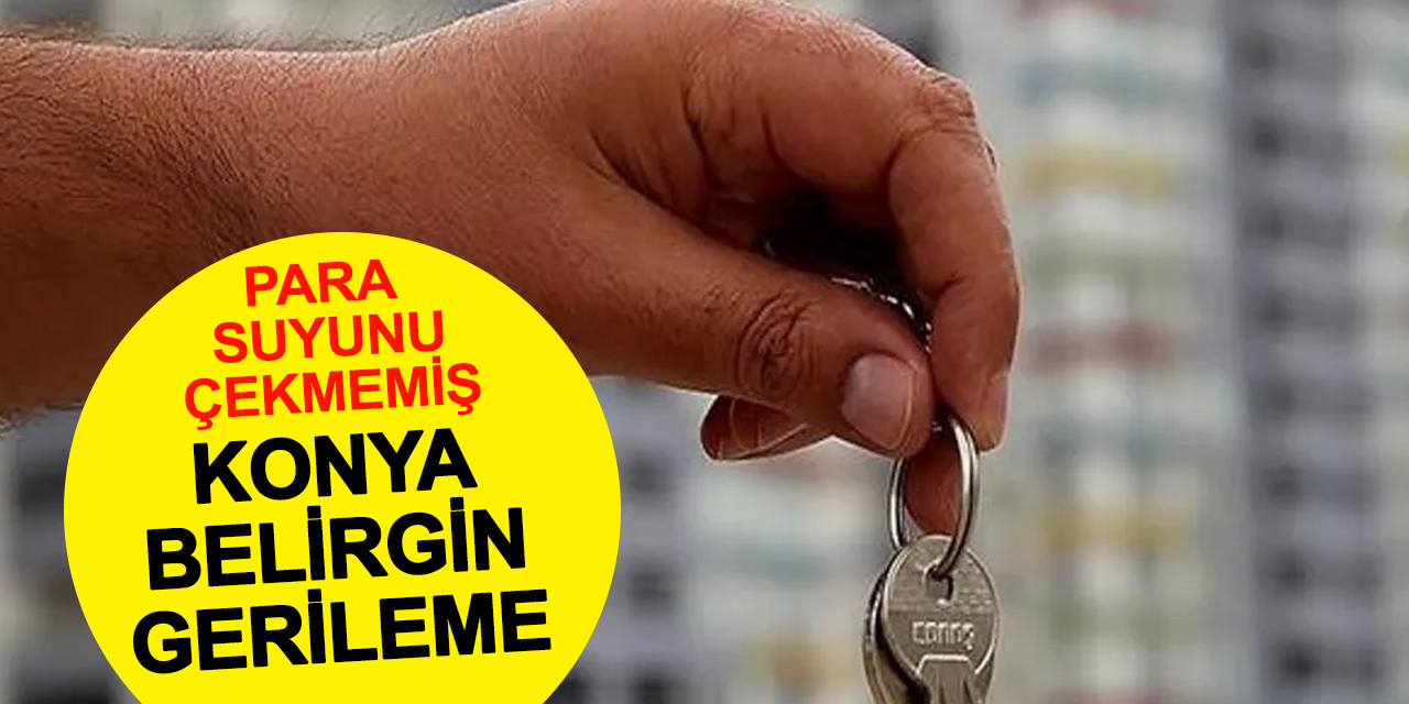 Konya'da Para Suyunu Çekmemiş: Kredinin Yüzüne Bakan Yok