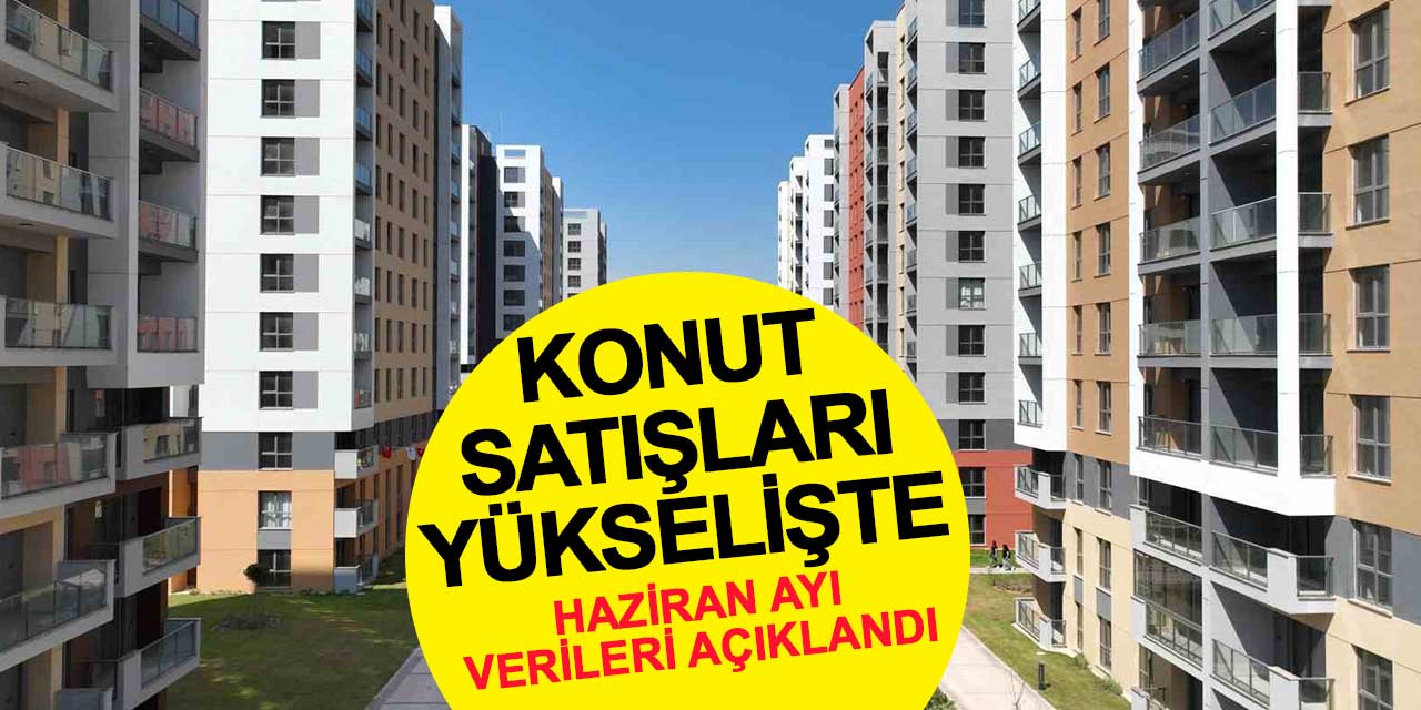 Türkiye Genelinde Konut Satışları Yükselişte