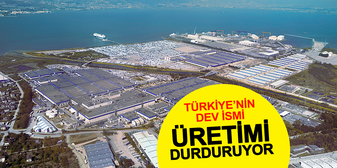 KAP'a Bildirdiler: Türkiye'nin otomotiv devi üretimi durduruyor