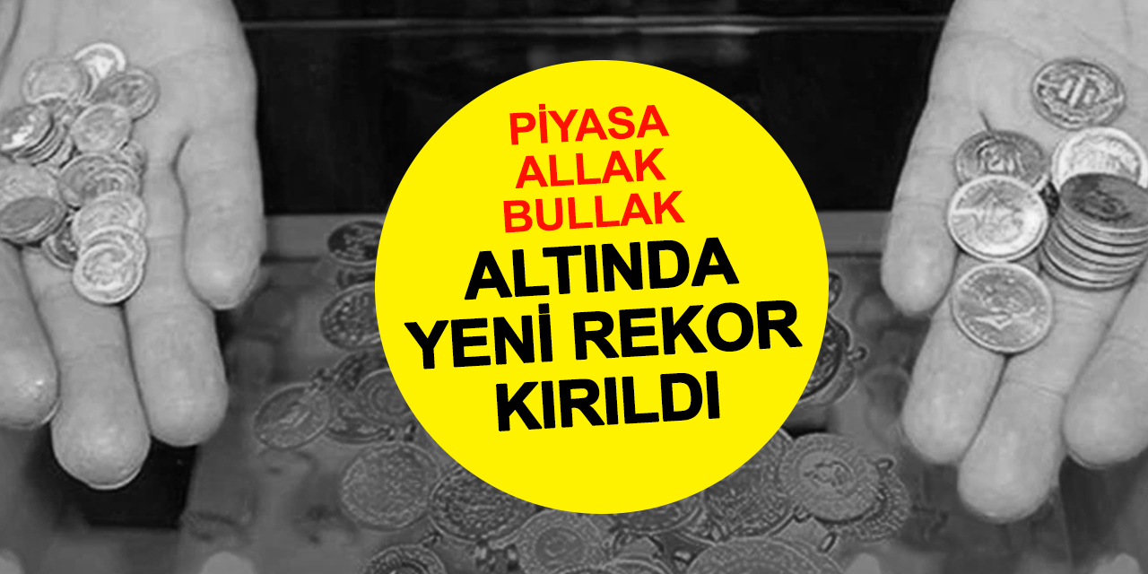 Altında yeni rekor kırıldı