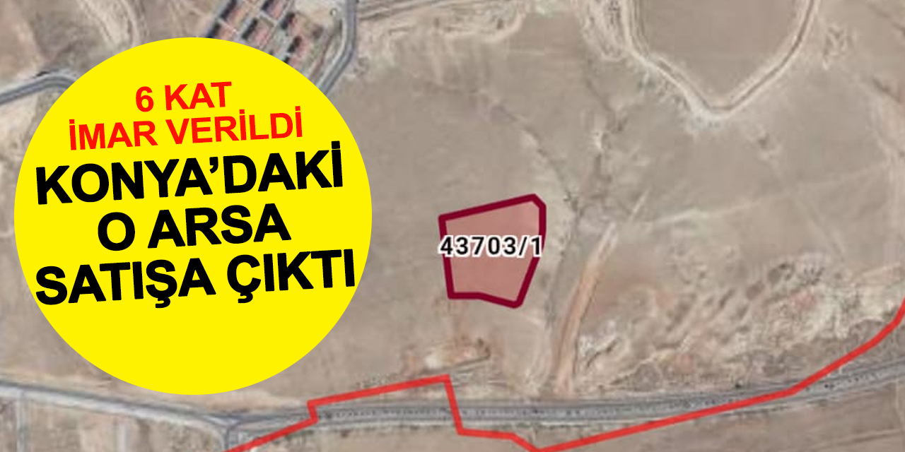 TOKİ Yapıldı İşler Değişti: Konya'nın Bu Mahallesinde Fiyatlar Rekor Kırıyor