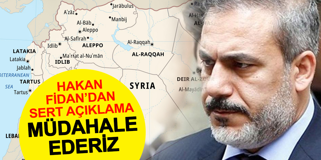 Fidan'dan İsrail'e Gözdağı: Müdahale Ederiz