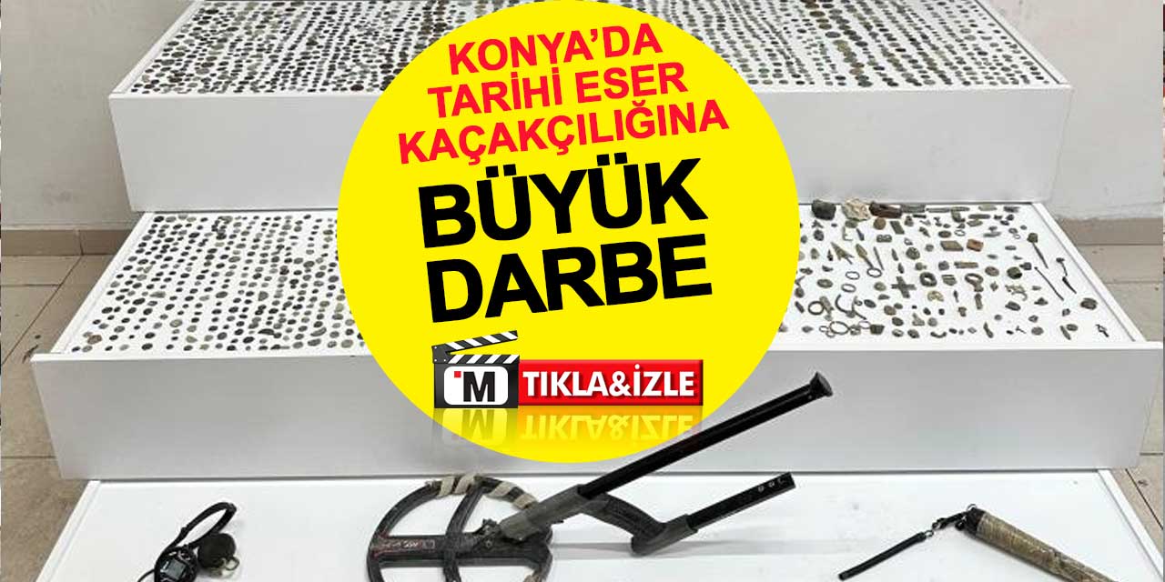 Konya’da Tarihi Eser Kaçakçılığına Büyük Darbe