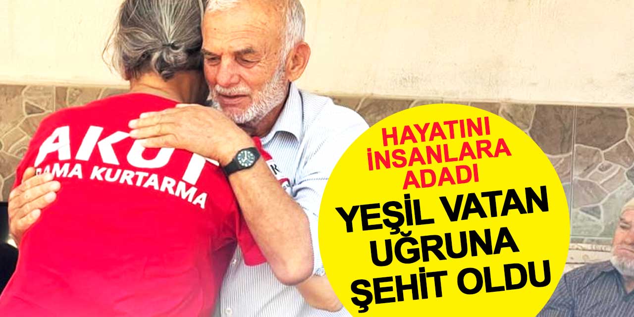 Hayatını İnsanlara Adadı, Yeşil Vatan Uğruna Şehit Oldu