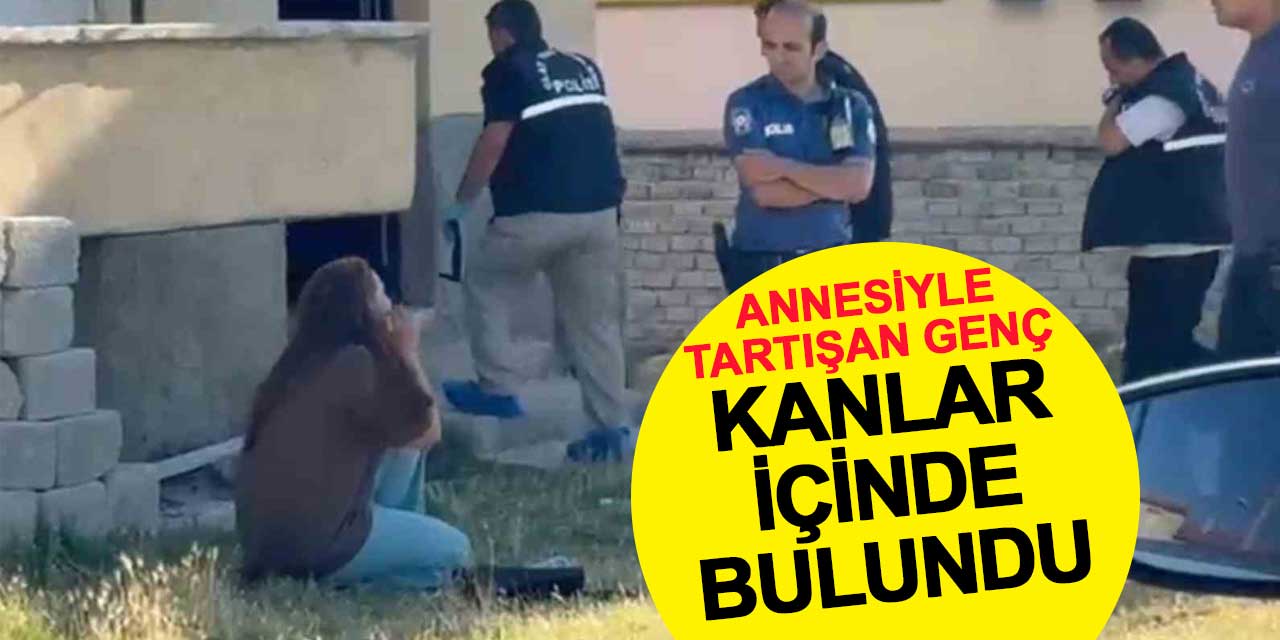 Annesiyle tartıştı, merdivende bıçaklanmış bulundu