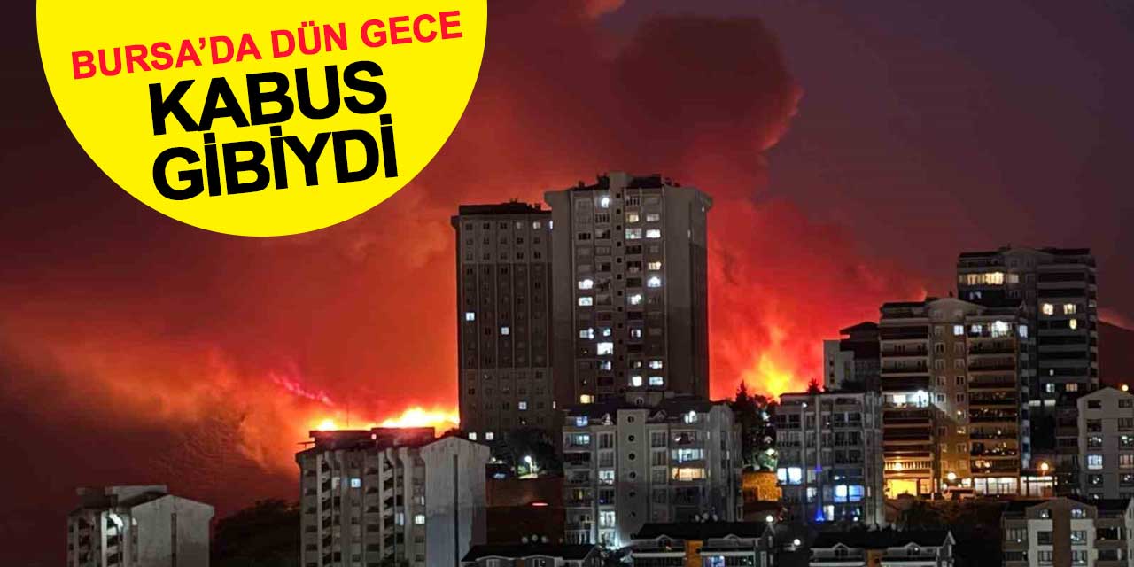 Bursa’da dün gece kabus gibiydi