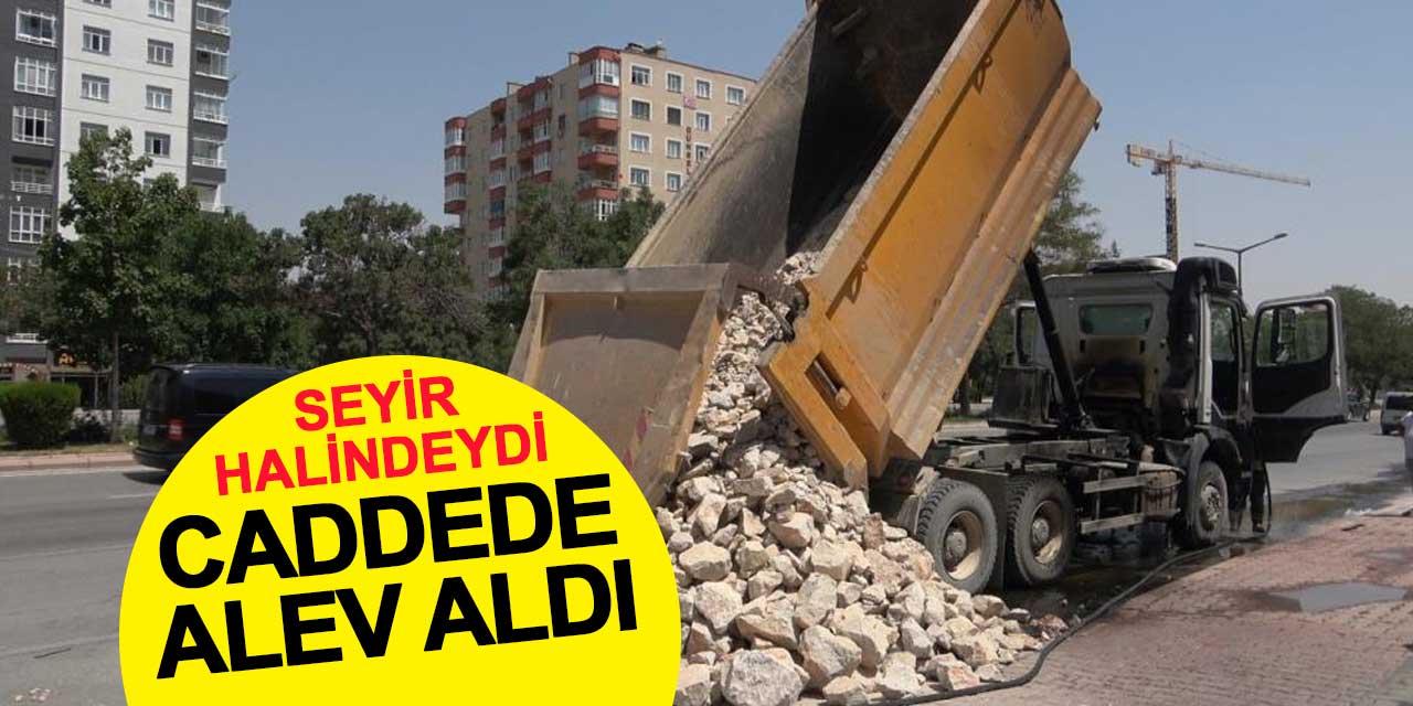 Kamyon caddede alev aldı: Sürücü sağa çekip itfaiyeyi aradı