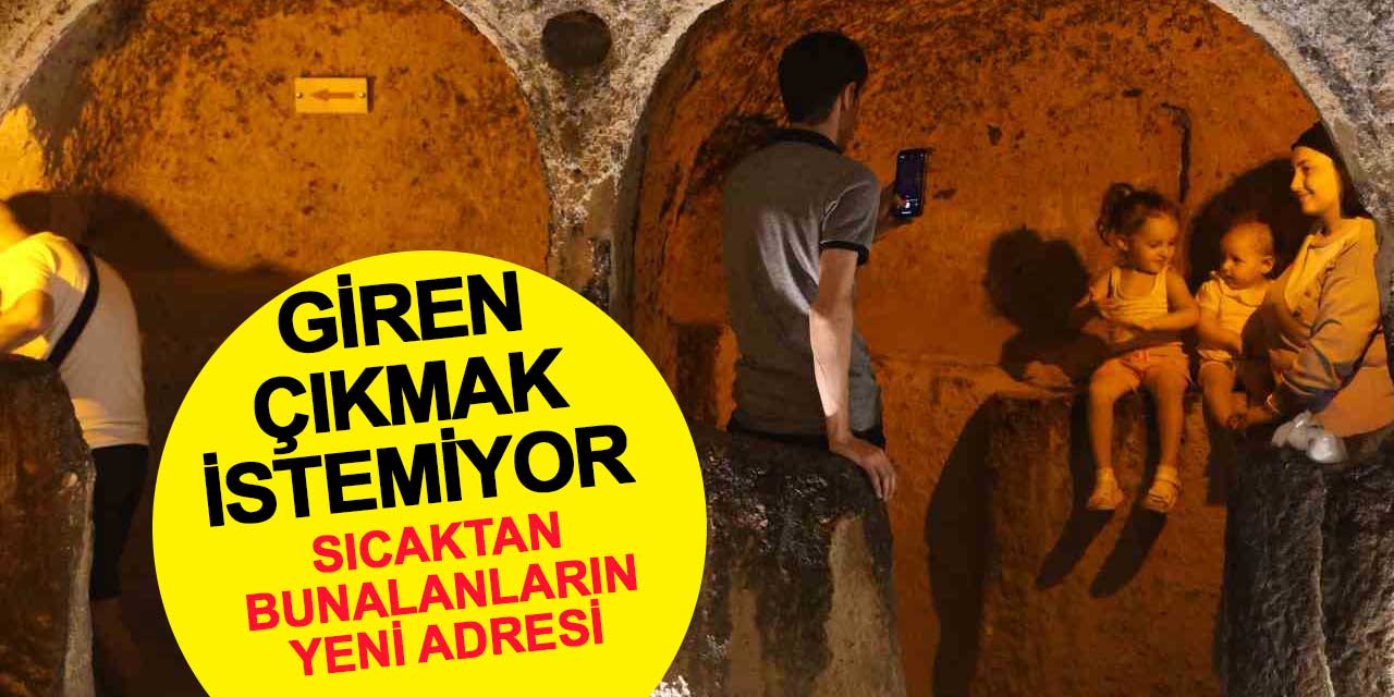 Kavurucu Sıcaktan Kaçan Turistlerin Yeni Gözdesi: Yeraltı Şehirleri
