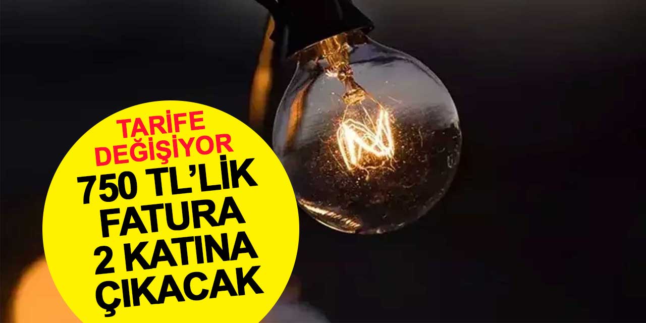 Elektrikte kademeli tarife değişiyor: 750 TL’lik fatura 2 katına çıkacak