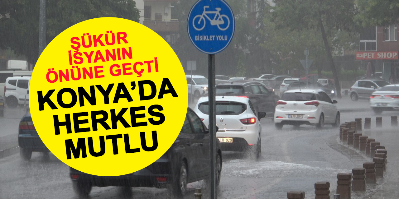 Konya Haline Şükretti Tek İsyan Gelmedi