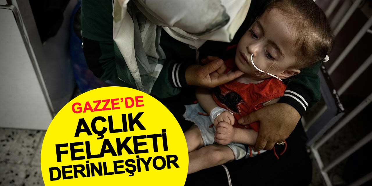 Gazze açlıktan ölüyor