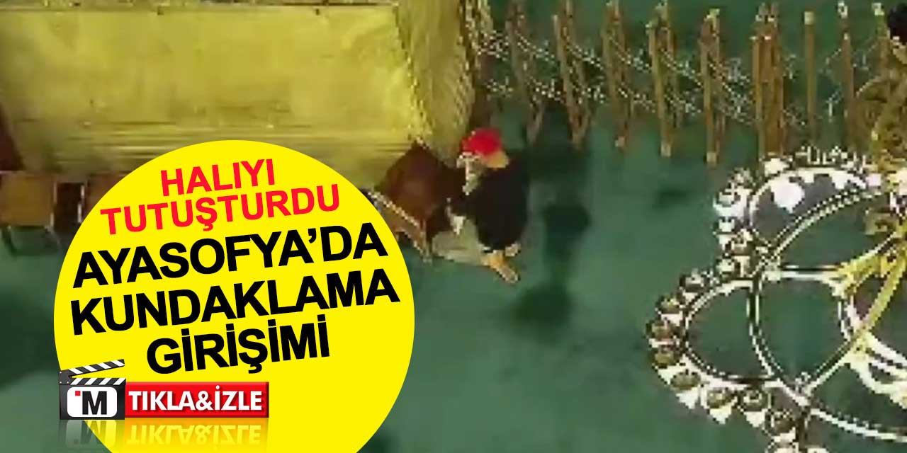 Ayasofya’da Gece Yarısı Kundaklama Girişimi: Halıyı Yakan Şüpheli Tutuklandı