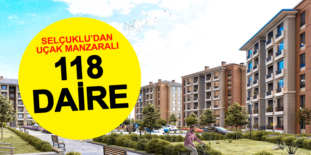 Uçak Manzaralı Yeni Yaşam Alanı: Selçuklu'dan 118 Konutluk Dev Proje!