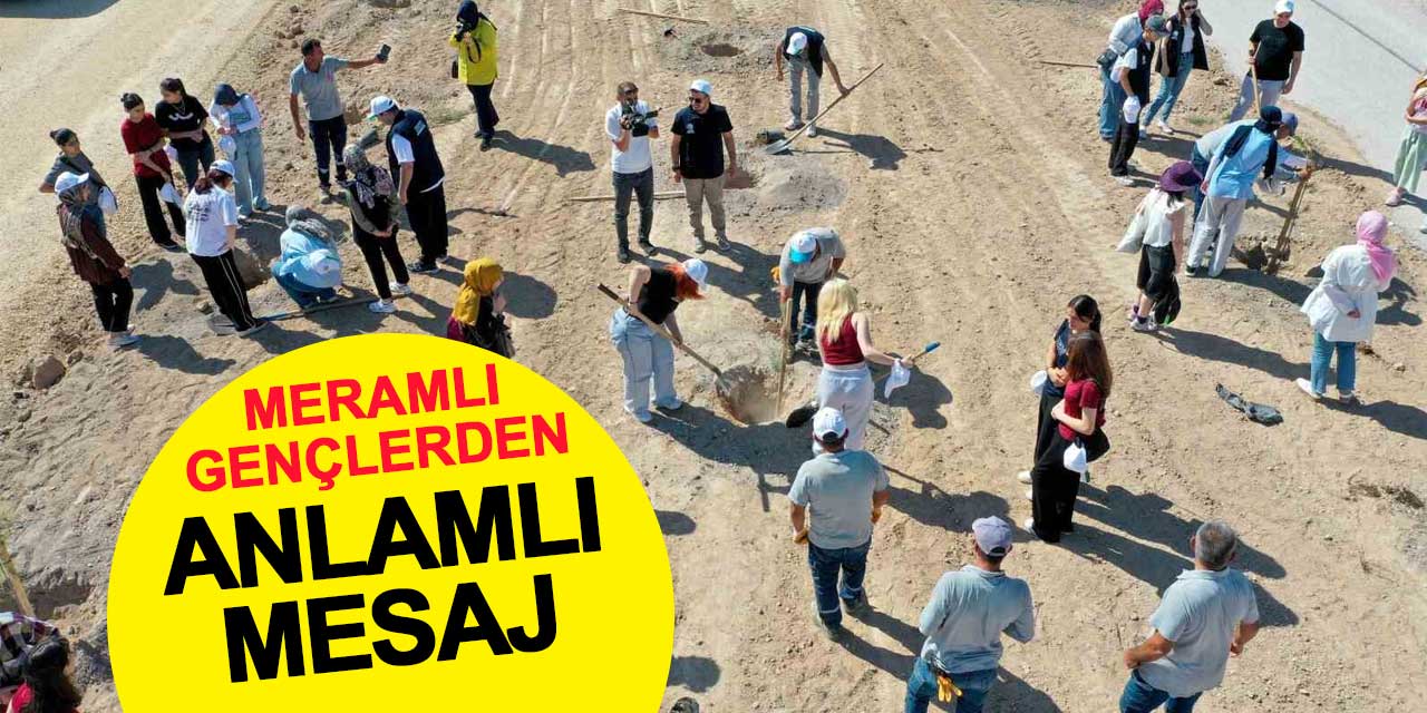 Meramlı gençlerden anlamlı mesaj