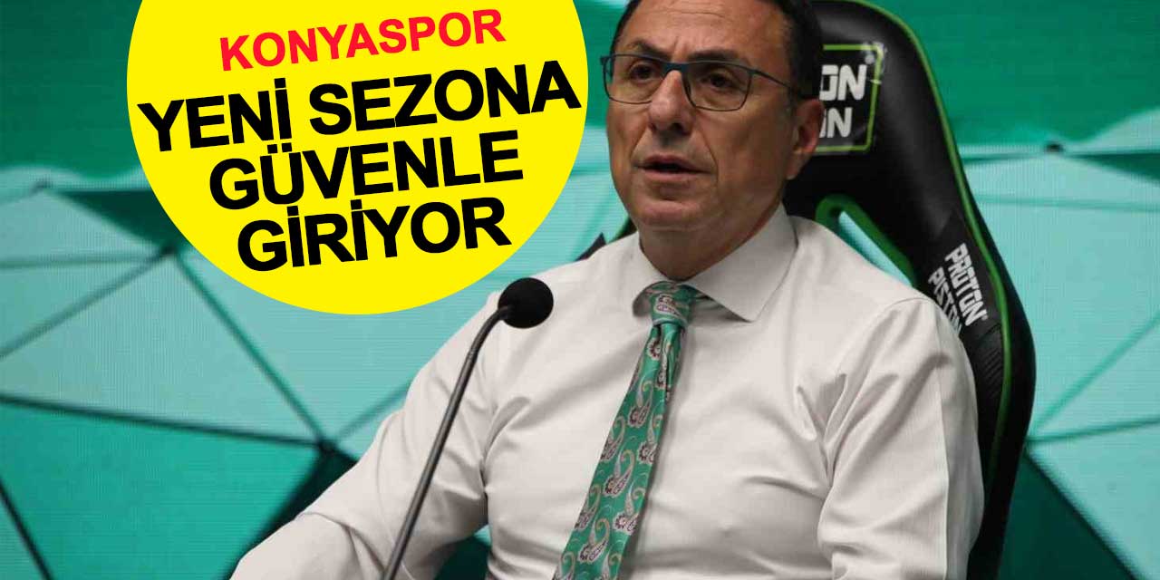 Konyaspor, Yeni Sezona Güvenle Giriyor