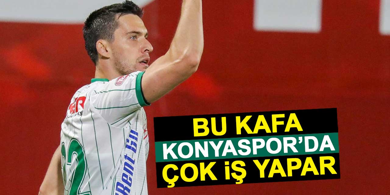 Bu kafa Konyaspor'da çok iş yapar