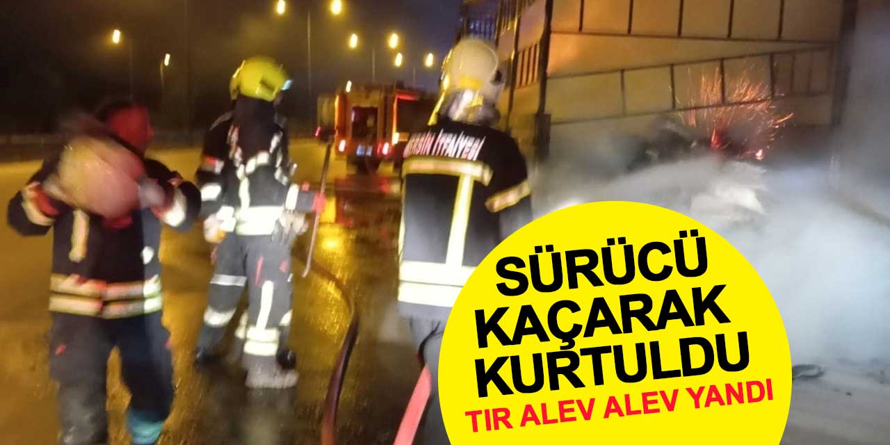 Konya plakalı tır alev alev yandı! Sürücü kaçarak kurtuldu