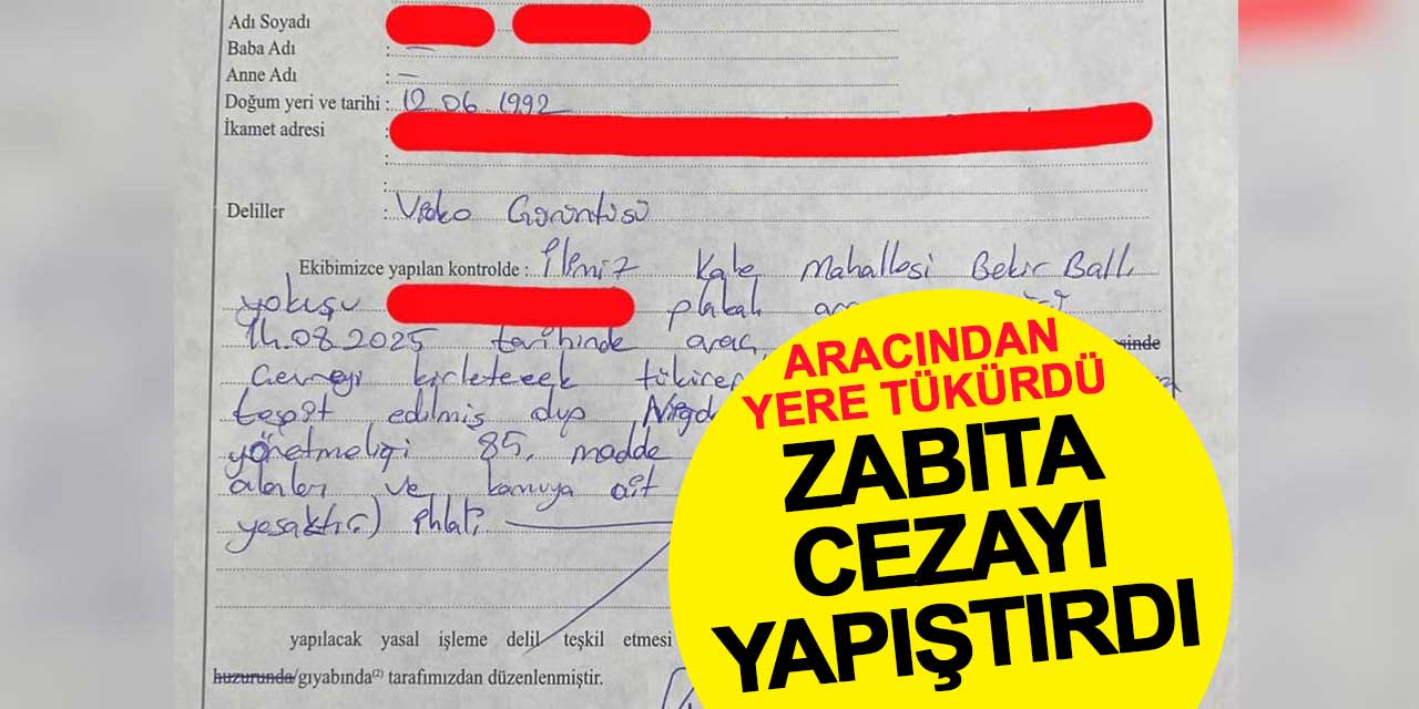 Aracından yere tükürdü, cezayı yedi