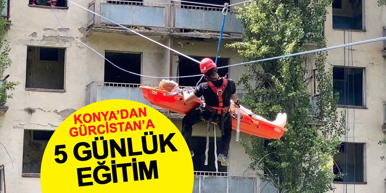 Konya İtfaiyesi'nden Gürcistan’da arama kurtarma eğitimi