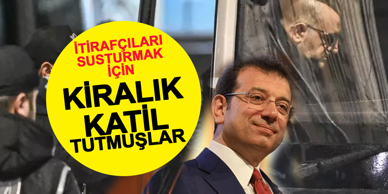 İBB soruşturmasında şok iddia: İtirafçıyı susturmak için "kiralık katil" planı