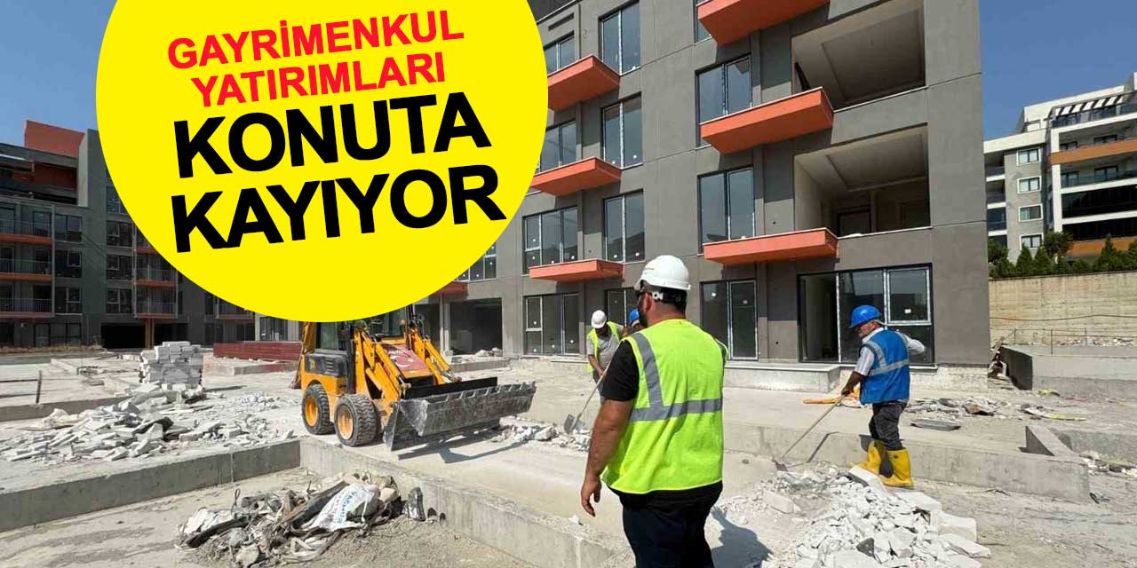 Gayrimenkul yatırımları konuta kayıyor