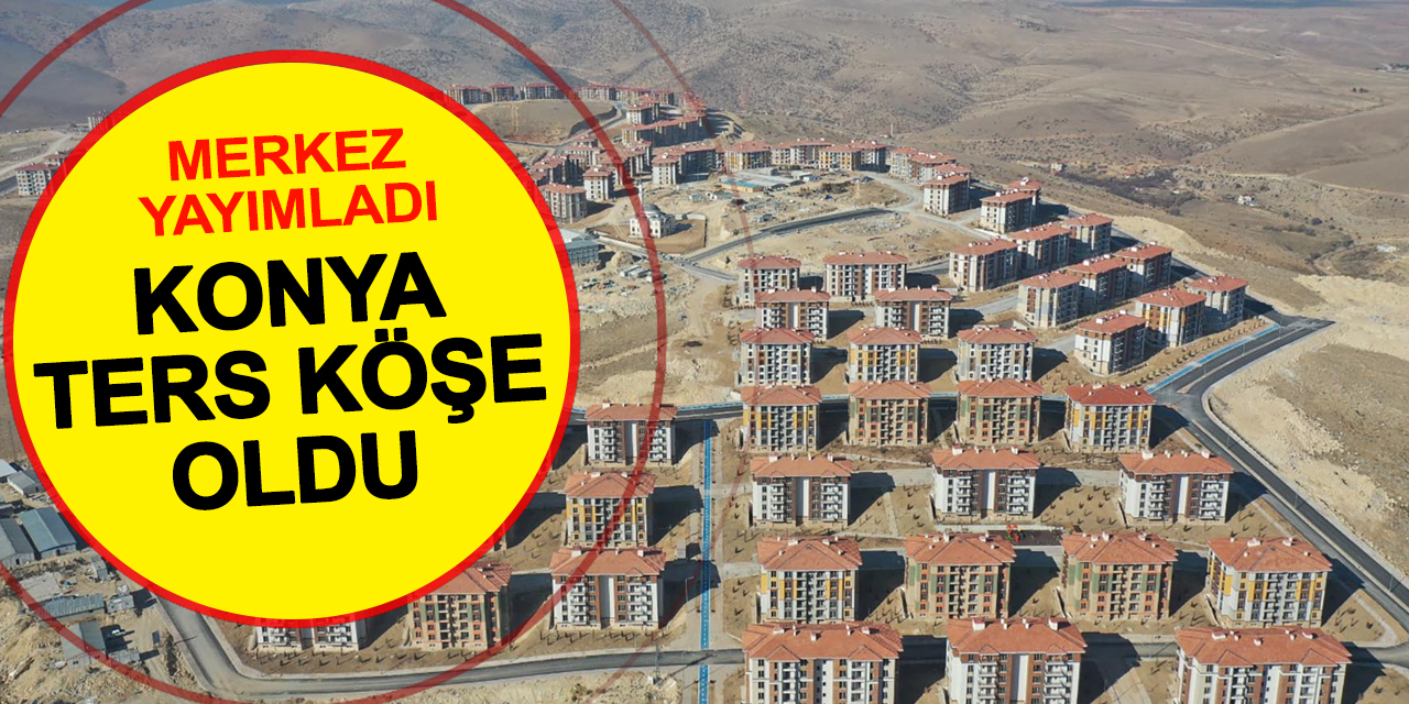 Konya'nın Verdiği Güven Fiyatlara Yansımadı Konut Alanlar Ters Köşe Oldu