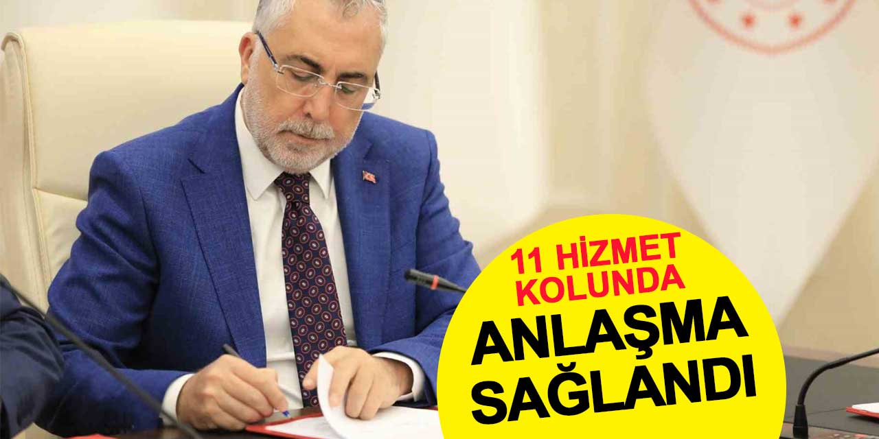 Bakan Işıkhan: 11 hizmet kolunda anlaşma sağlandı