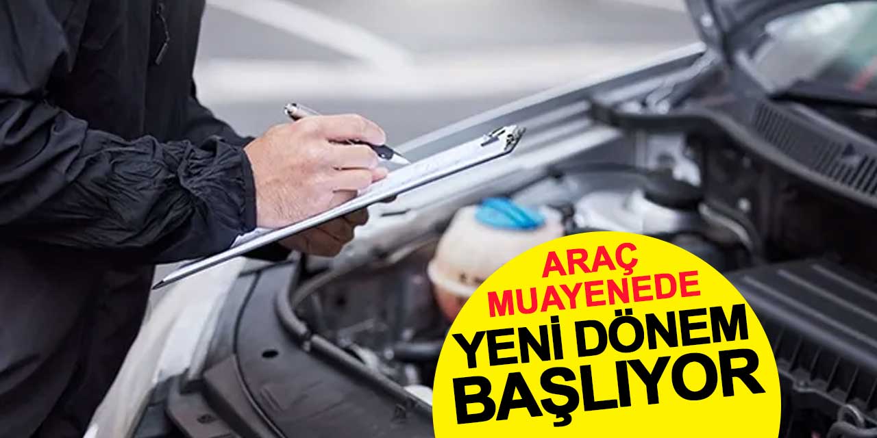 Turka ile Araç Muayenede Yeni Dönem Başlıyor
