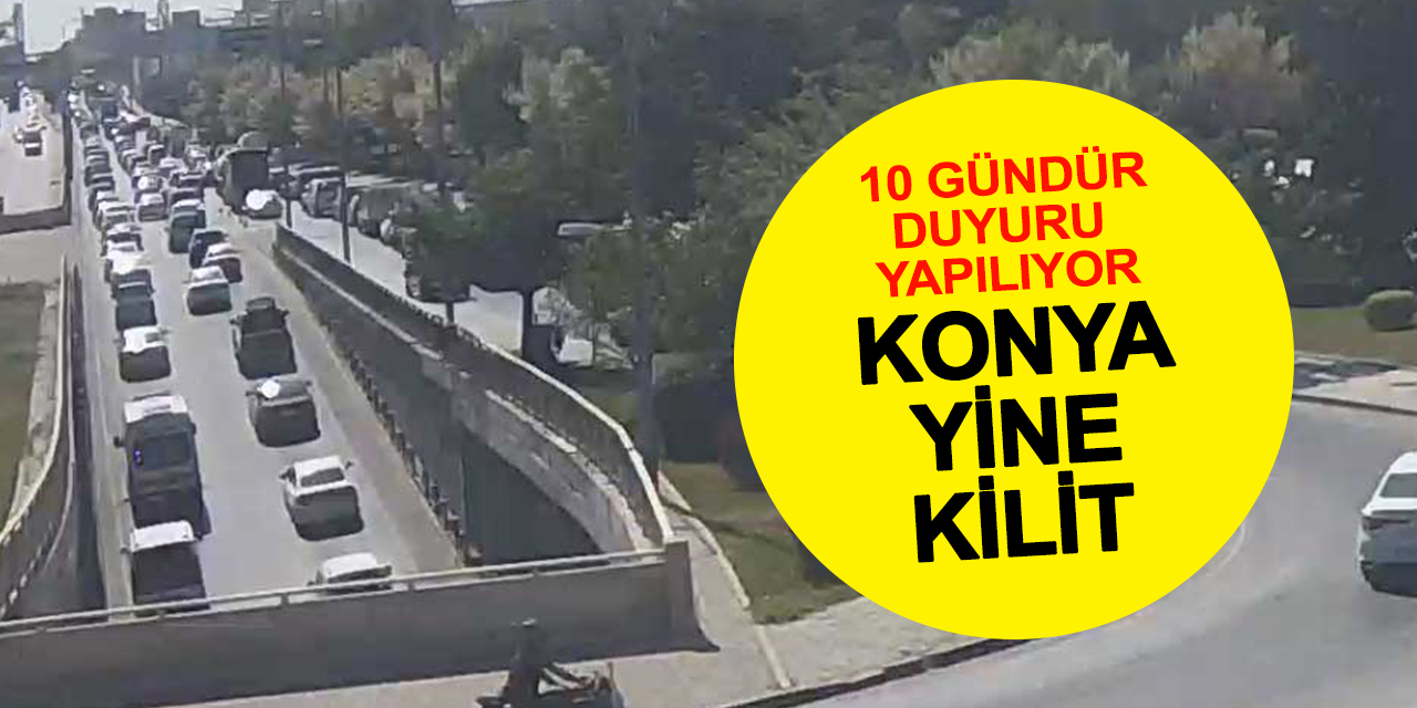 10 Gündür Duyuru Yapılıyor Ama Konyalı Huyundan Vazgeçmiyor