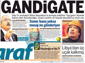 Taraf'ın "GANDİGATE" manşeti Kılıçdaroğlu'nu kızdıracak!