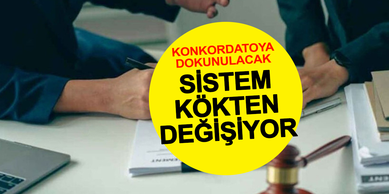 Konkordatoya Dokunulacak! Sistem Kökten Değişiyor