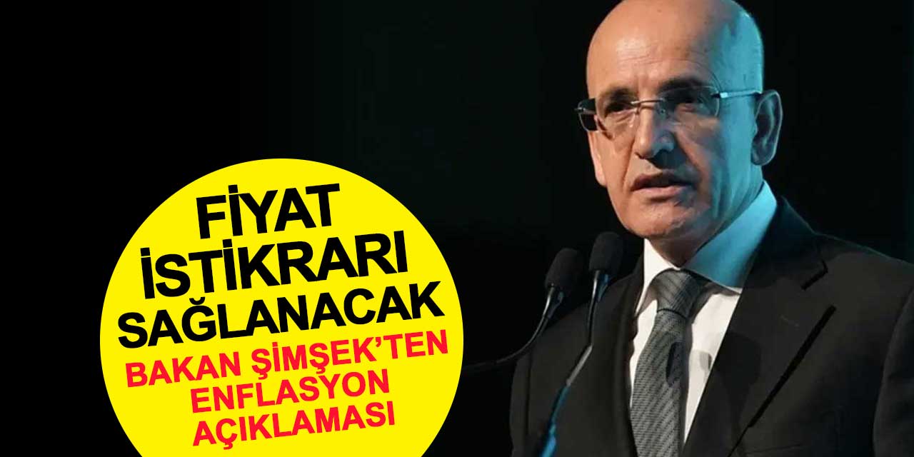 Bakan Şimşek’ten Enflasyon Açıklaması: Kararlılıkla Fiyat İstikrarı Sağlanacak