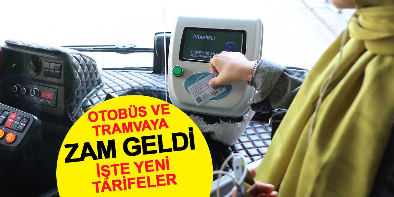 Konya’da otobüs ve tramvaya zam: Yeni tarifeler yürürlüğe girdi