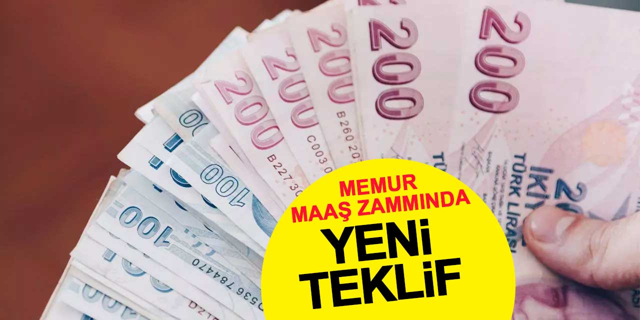 Memur maaş zammında yeni teklif belli oldu