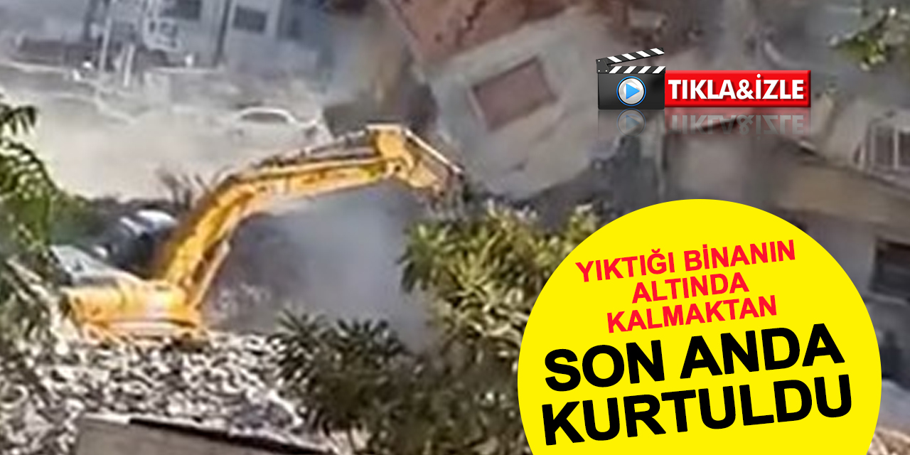 Video Haber: Yıktığı Binanın Altında Kalıyordu