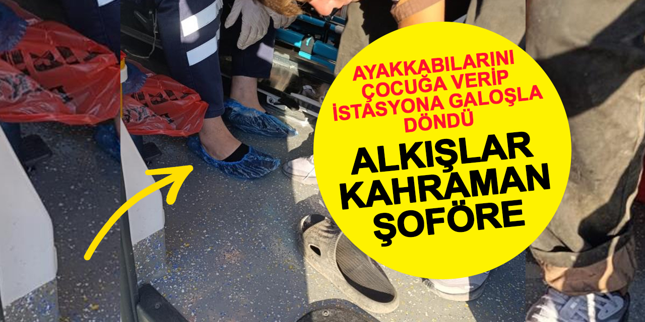 Günün Kahramanı: Ayakkabılarını Çocuğa Verip Galoşla Merkeze Döndü