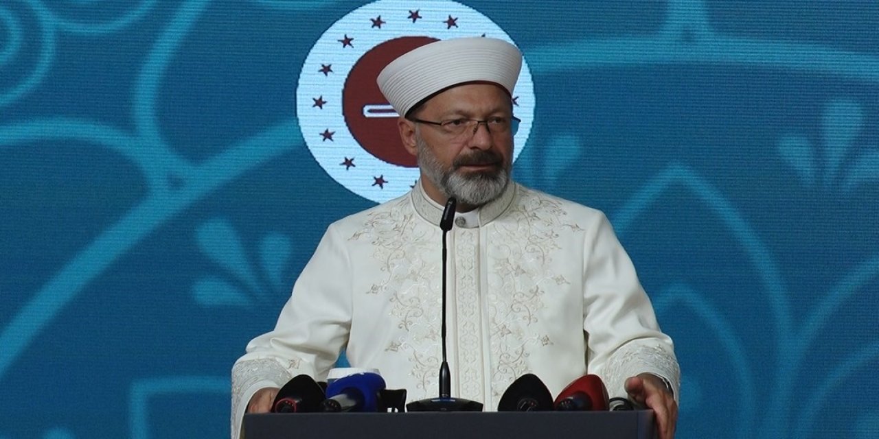 Diyanet İşleri Başkanı Erbaş: Bu sene Mevlid-i Nebi’yi 1 yıl ihya edeceğiz