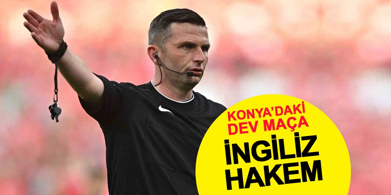 Konya'daki dev maça İngiliz hakem