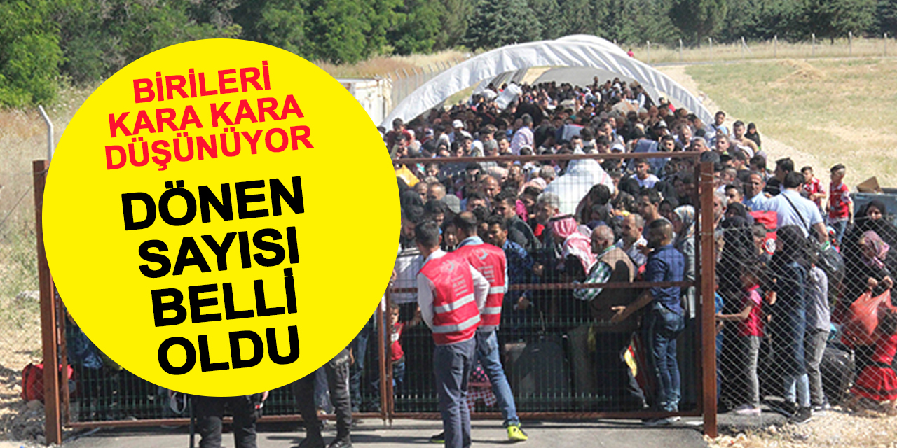 Ülkesine Dönen Suriyeli Sayısı Yeniden Açıklandı