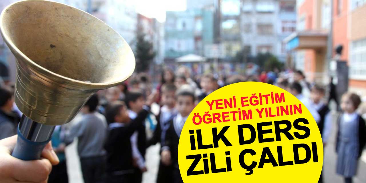 Yeni eğitim öğretim yılının ilk ders zili çaldı