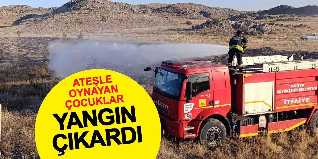 Ateşle oynayan çocuklar yangına neden oldu